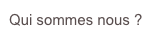 Qui sommes nous ?