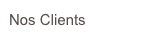 Nos Clients